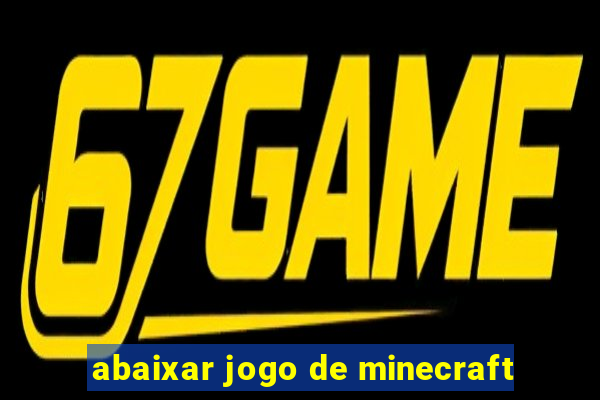 abaixar jogo de minecraft